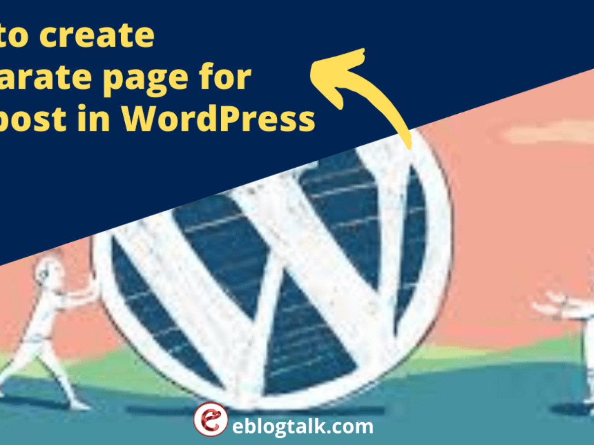 How to create a separate page for blog post in WordPress