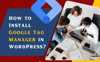 How to Install Google Tag Manager in WordPress