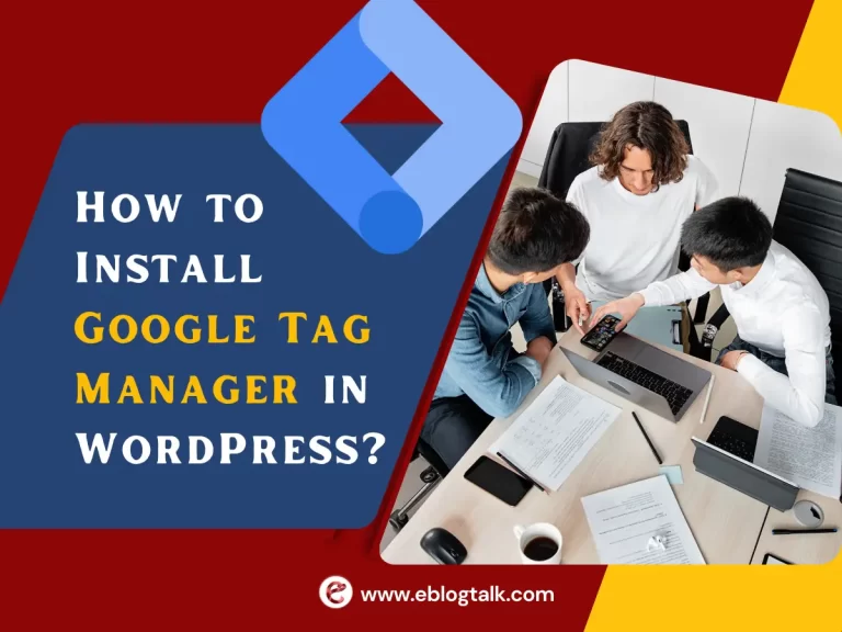 How to Install Google Tag Manager in WordPress