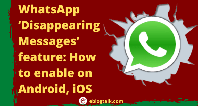 WhatsApp Disappearing Messages feature How to enable on Android, iOS