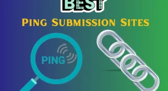 40+ Free Ping Submission Sites List 2024 For Faster Indexing