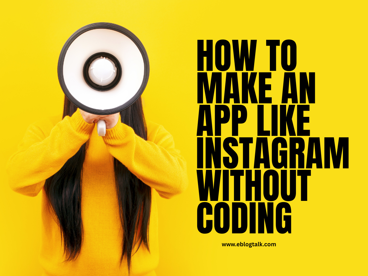 How to make an app like Instagram without coding 2025