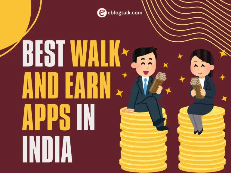 Best Walk and Earn Apps in India