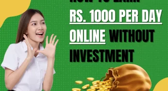 How To Earn Rs. 1000 Per Day Online Without Investment 2024