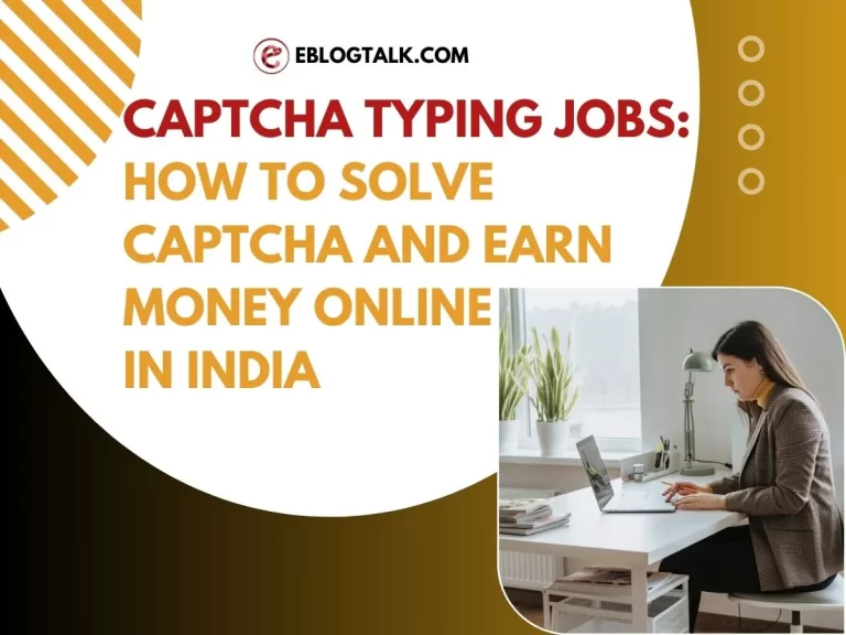 Captcha Typing Jobs How to solve CAPTCHA and Earn Money Online in India