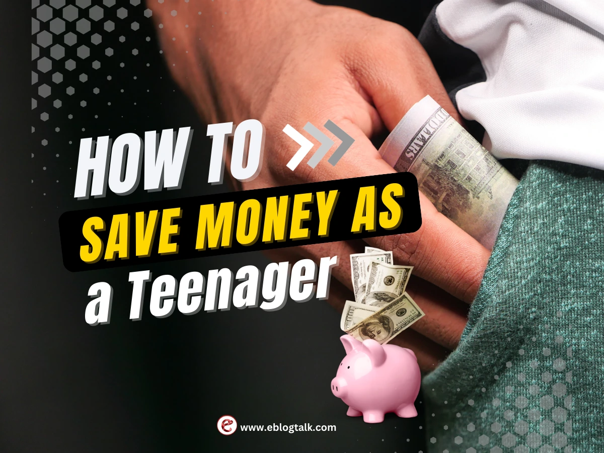 How to save money as a teenager 2025