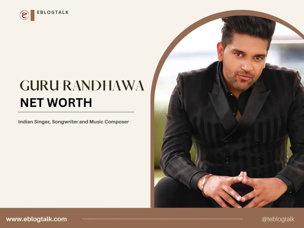 Guru Randhawa net worth