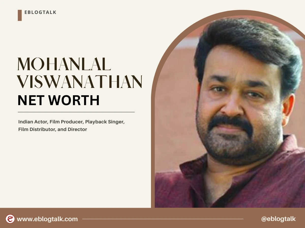 Mohanlal Viswanathan net worth