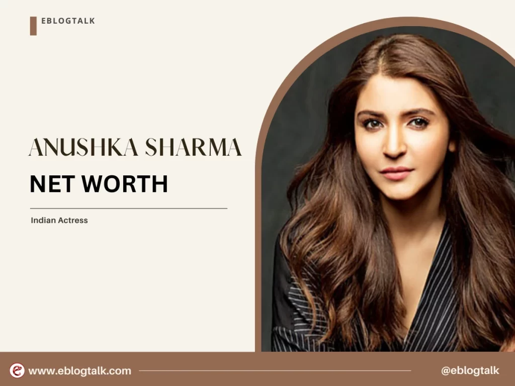 anushka sharma net worth