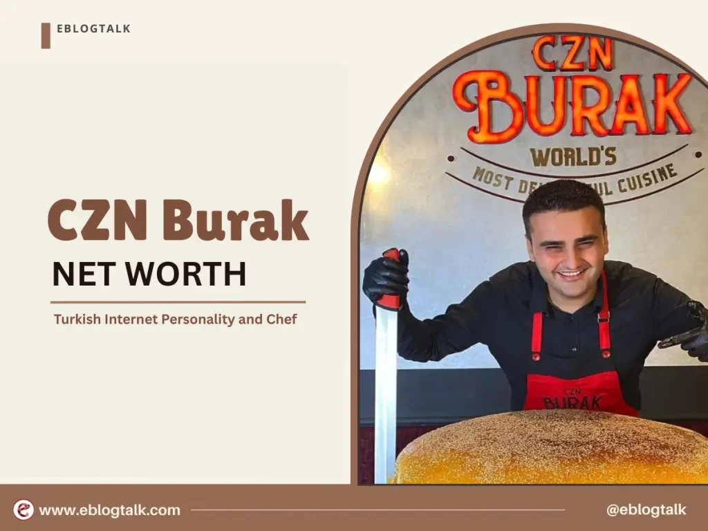CZN Burak Net Worth
